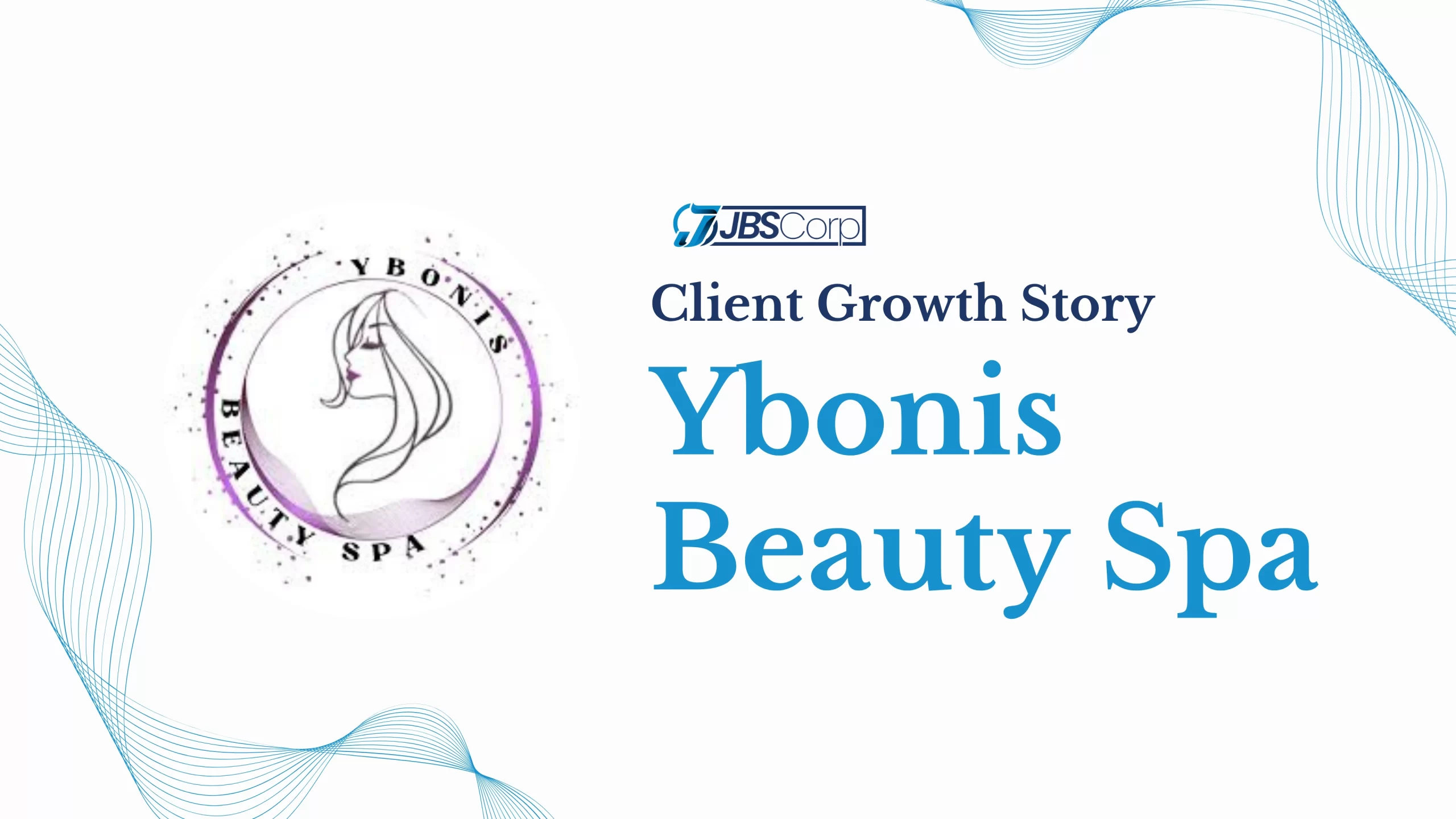 Client Growth Story: Ybonis Beauty Spa with logo